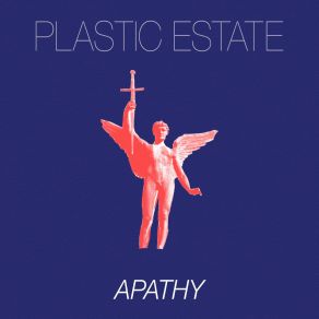 Download track Apathy Plastic Estate