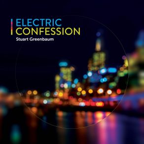 Download track Electric Confession Stuart Greenbaum