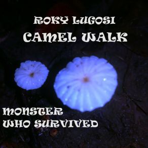 Download track Monster Who Survived (Single Version) Roky Lugosi