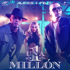 Download track Una En Un Millón Alexis & Fido