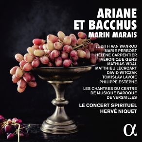 Download track Marais: Ariane Et Bacchus, Act V: Prélude Et Air. Junon, Dans Un Lieu Solitaire Le Concert Spirituel, Hervé Niquet, Bacchus, Les Chantes Du Centre De Musique Baroque De Versailles