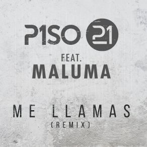 Download track Me Llamas (Remix) Piso 21Maluma