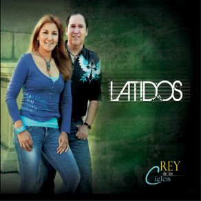 Download track Rey De Los Cielos Latidos