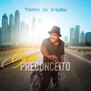 Download track Cansei Dessa Vida Sem Graça Toinho De Aripibu