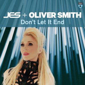 Download track Don't Let It End (Extended Mix) Oliver Smith