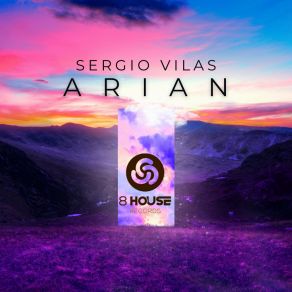 Download track Arian (Sergio's House Mix Edit) Sergio Vilas