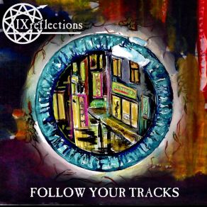 Download track Follow Your Tracks IX Reflections