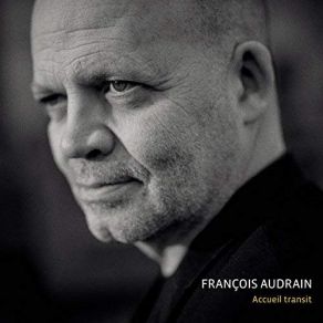 Download track Accueil Transit François Audrain