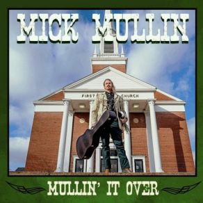 Download track Do You Know Where You'll Go- Mick Mullin