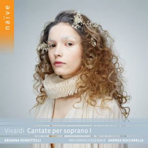 Download track Aure, Voi Più Non Siete, RV 652- II. Aria. Ti Confido Il Pianto Mio Arianna Vendittelli, Abchordis Ensemble, Andrea Buccarella