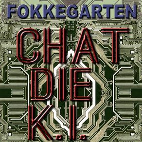 Download track Chat Die K. I. (Long Version) Fokkegarten