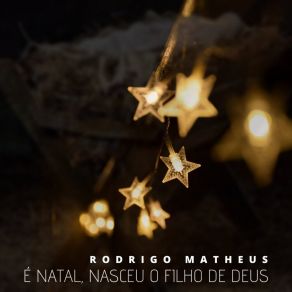 Download track É Natal, Asceu O Filho De Deus Rodrigo Matheus