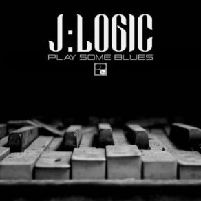 Download track Play Some Blues J Logic