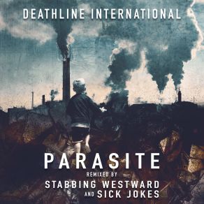 Download track Parasite (Single Mix By John Fryer) Deathline International, Deathline Int L