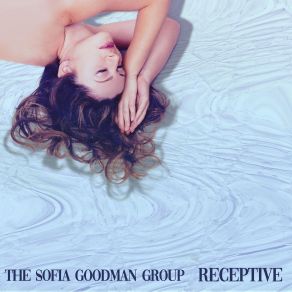 Download track Receptive The Sofia Goodman Group