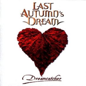 Download track When My Love Has Left Your Heart Last Autumn's Dream