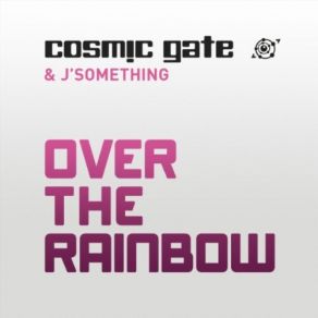 Download track Over The Rainbow (Extended Mix) Cosmic Gate, J´something