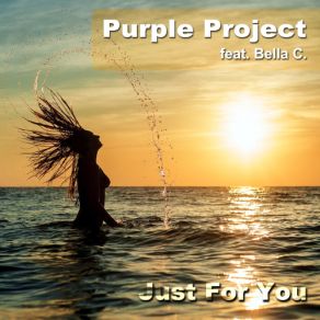 Download track Just For You (Radio Edit) Purple Project, Bella C