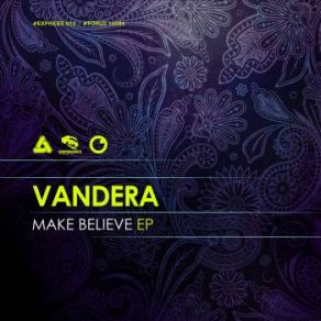 Download track Make Believe Vandera, Inky Jack, Lickz, Alicia Romero