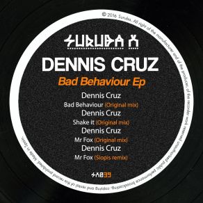 Download track Bad Behaviour Dennis Cruz