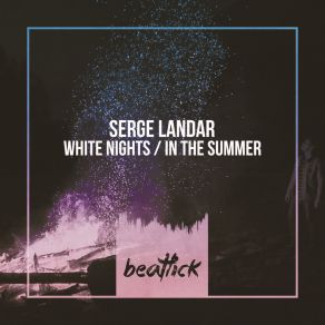 Download track White Nights (Original Mix Edit) Serge Landar