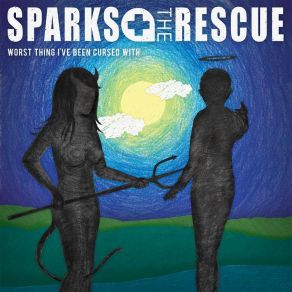 Download track Worst Thing I'Ve Been Cursed With Sparks The Rescue