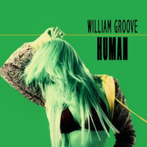 Download track Human (Killer Dub) William GrooveDub Killer