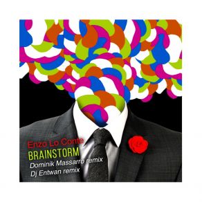 Download track Brainstorm (DJ Entwan Remix) Enzo Lo Conte