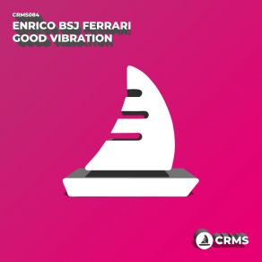 Download track Good Vibration (Dub Radio Edit) Enrico Bsj Ferrari