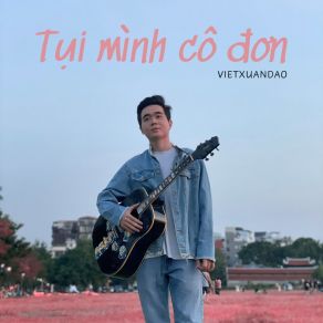 Download track Tụi Mình Cô Đơn (Instrumental) VIETXUANDAO