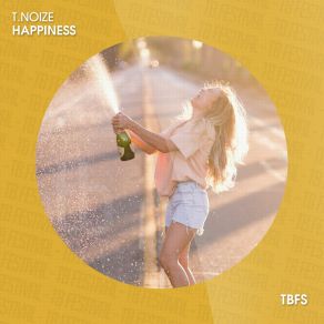 Download track Happiness (Extended Mix) T. Noize