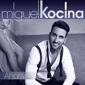 Download track Ahora Miguel Kocina