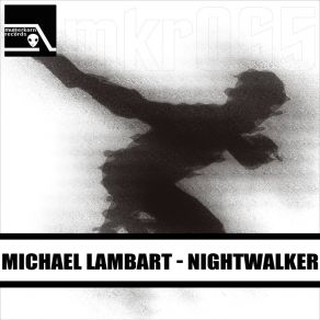 Download track Nightwalker (Original Mix) Michael Lambart