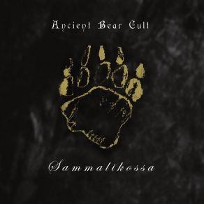 Download track Karhu Kaurapellossa Ancient Bear Cult