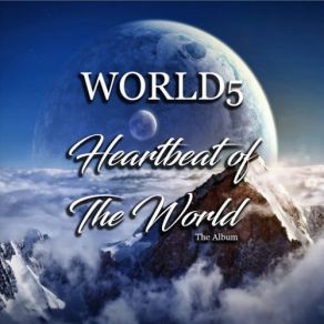 Download track Heartbeat Of The World World5