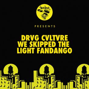 Download track We Skipped The Light Fandango (Seasick Mix) Drvg Cvltvre