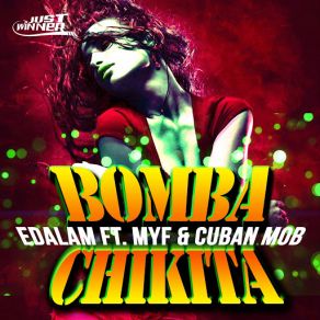 Download track Bomba Chikita (Myf, Cuban MOB) Edalam