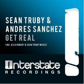 Download track Get Real (Original Mix) Sean Truby, Andres Sanchez