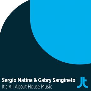 Download track It's All About House Music (Extended Mix) Gabry Sangineto