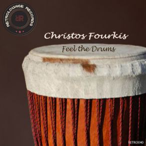 Download track Feel The Drums (Original Mix) CHRISTOS FOURKIS