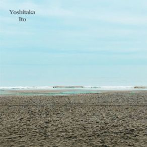 Download track Close Yoshitaka Ito