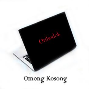 Download track Omong Kosong Orthodok