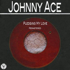 Download track I'm Crazy Baby (Remastered) Johnny Ace