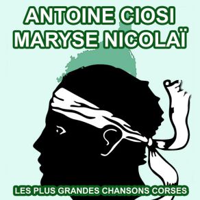 Download track Canzona Di Un Contra Partitu (Maryse Nicolaï) Antoine CiosiMaryse Nicolaï