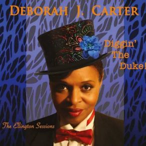 Download track I Ain’t Got Nothin’ But The Blues Deborah J. Carter