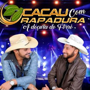 Download track Se Quer Viver De Amor Cacau Com Rapadura