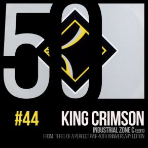 Download track Industrial Zone C (From Three Of A Perfect Pair 40th Anniversary Edition) King Crimson