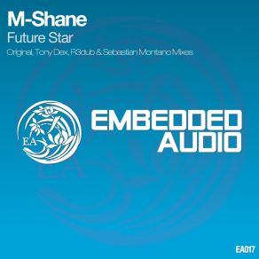 Download track Future Star (Sebastian Montano Remix) M-Shane