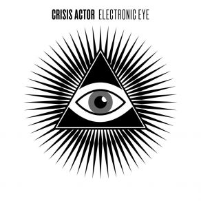 Download track Electronic Eye (M1k3 W1m3r Remix) Crisis ActorM1k3 W1m3r