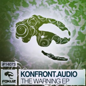 Download track The Warning (Original Mix) Konfront Audio